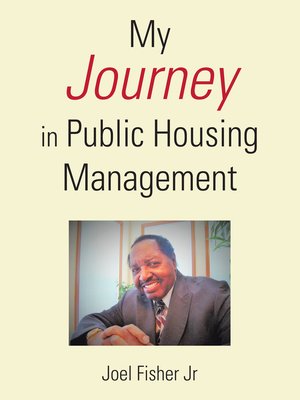 cover image of My Journey in Public Housing Management